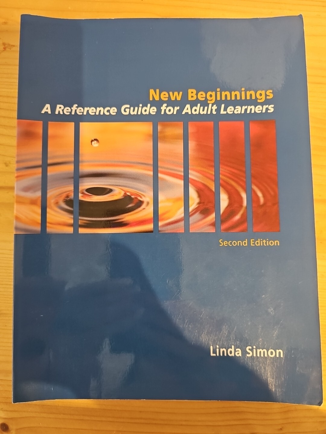 New Beginnings : A Reference Guide for Adult Learners by Linda Simon