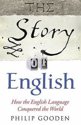 The Story of English: How the English Language Conquered the World