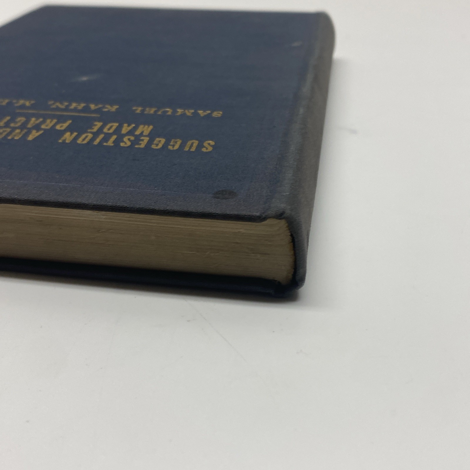 Suggestion and Hypnosis Made Practical by Samuel Kahn MD 1945 HC 1st Edition