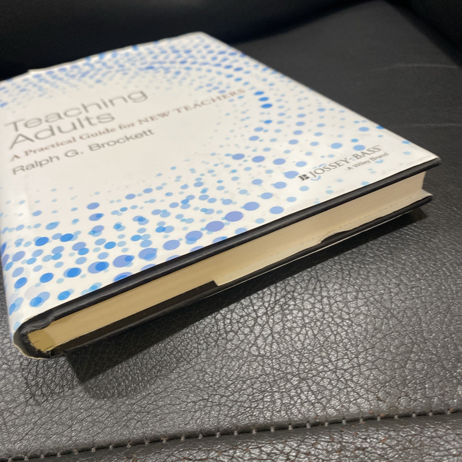 Teaching Adults: A Practical Guide For New Teachers By Ralph G. Brockett