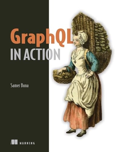 GraphQL in Action – Paperback By Buna, Samer – GOOD