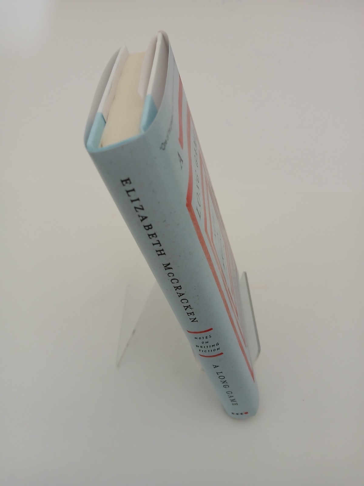 A Long Game: Notes On Writing Fiction by Elizabeth McCracken Hardback