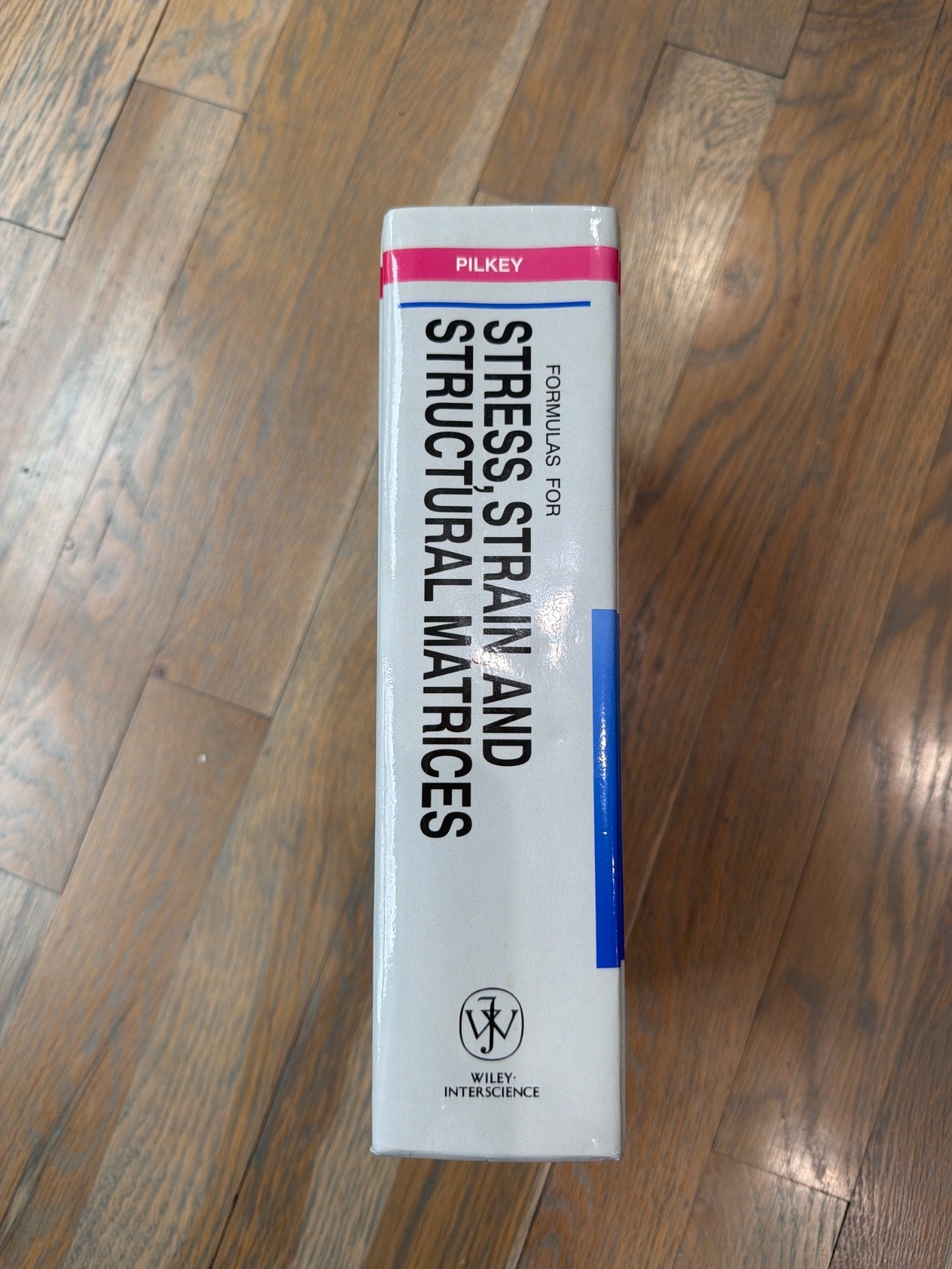 Formulas for Stress, Strain, and Structural Matrices by Walter Pilkey