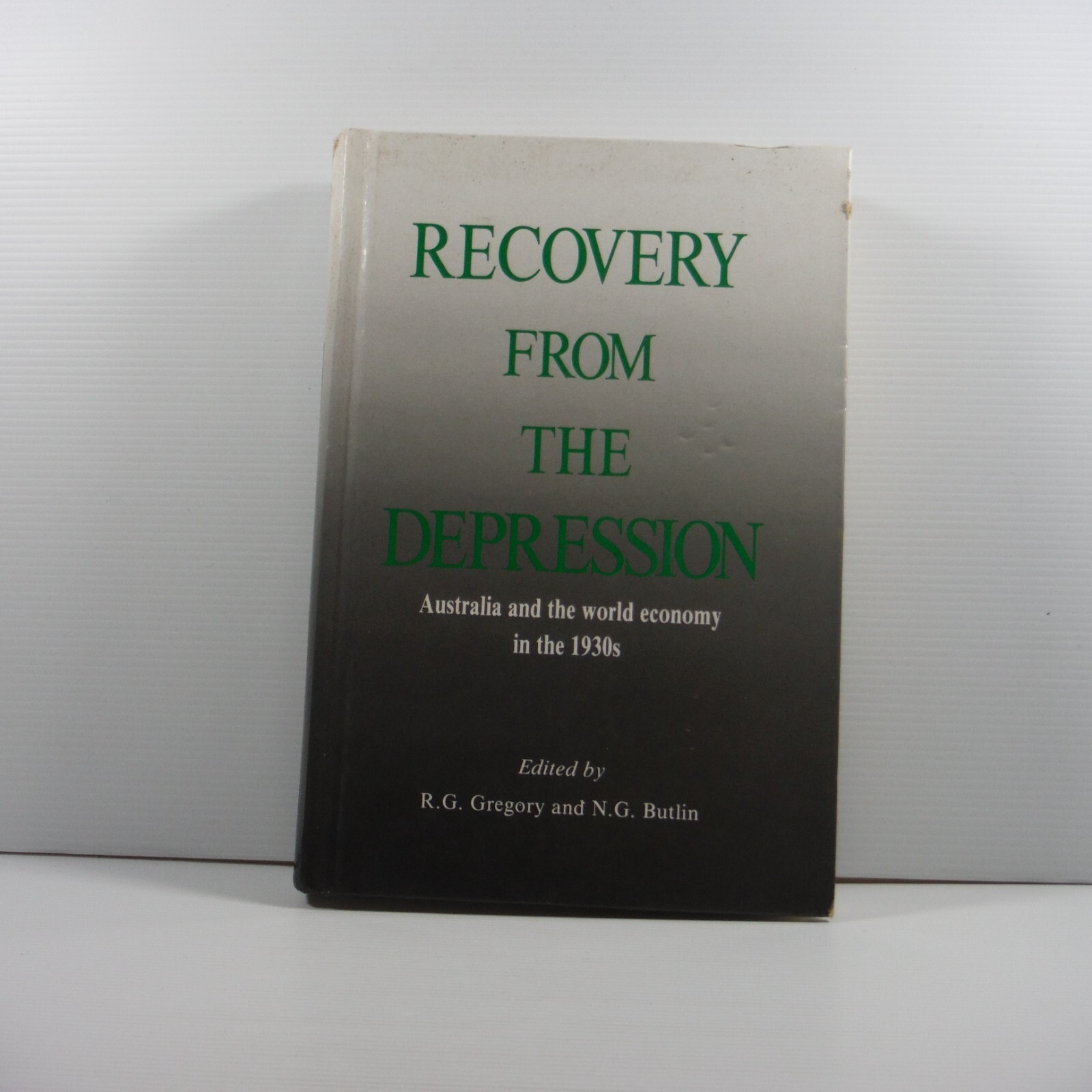 Recovery from the Depression Australia 1930’s R G Gregory and N G Butlin HB