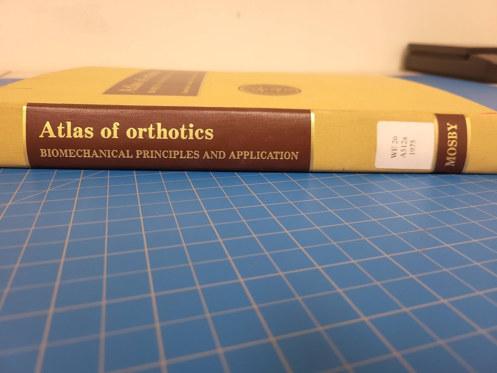 Atlas of Orthotics Biomechanical Principles and Application AAOS 1975 Textbook