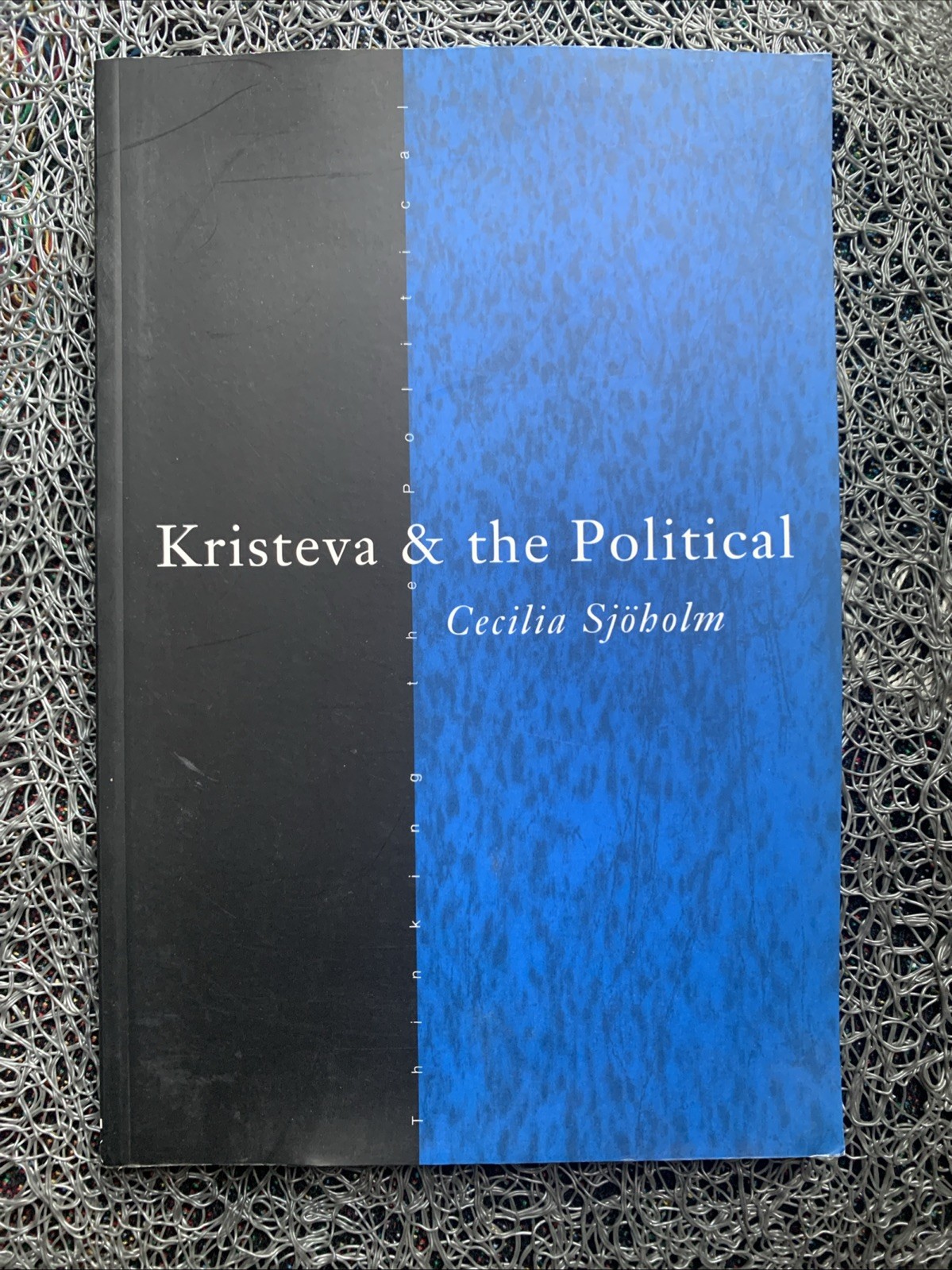 Kristeva and the Political by Cecilia Sjoholm (2005, Uk-B Format Paperback) : LN