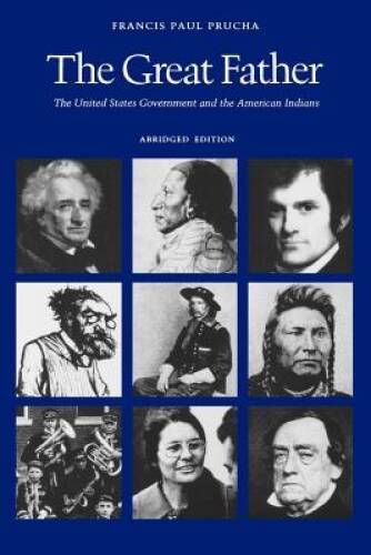 The Great Father: The United States Government and the American Indians ( – GOOD