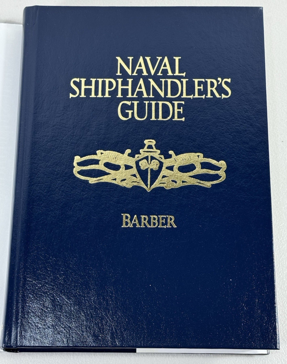 Naval Shiphandler’s Guide (Blue & Gold Professional Library) ISBN 9781557504357