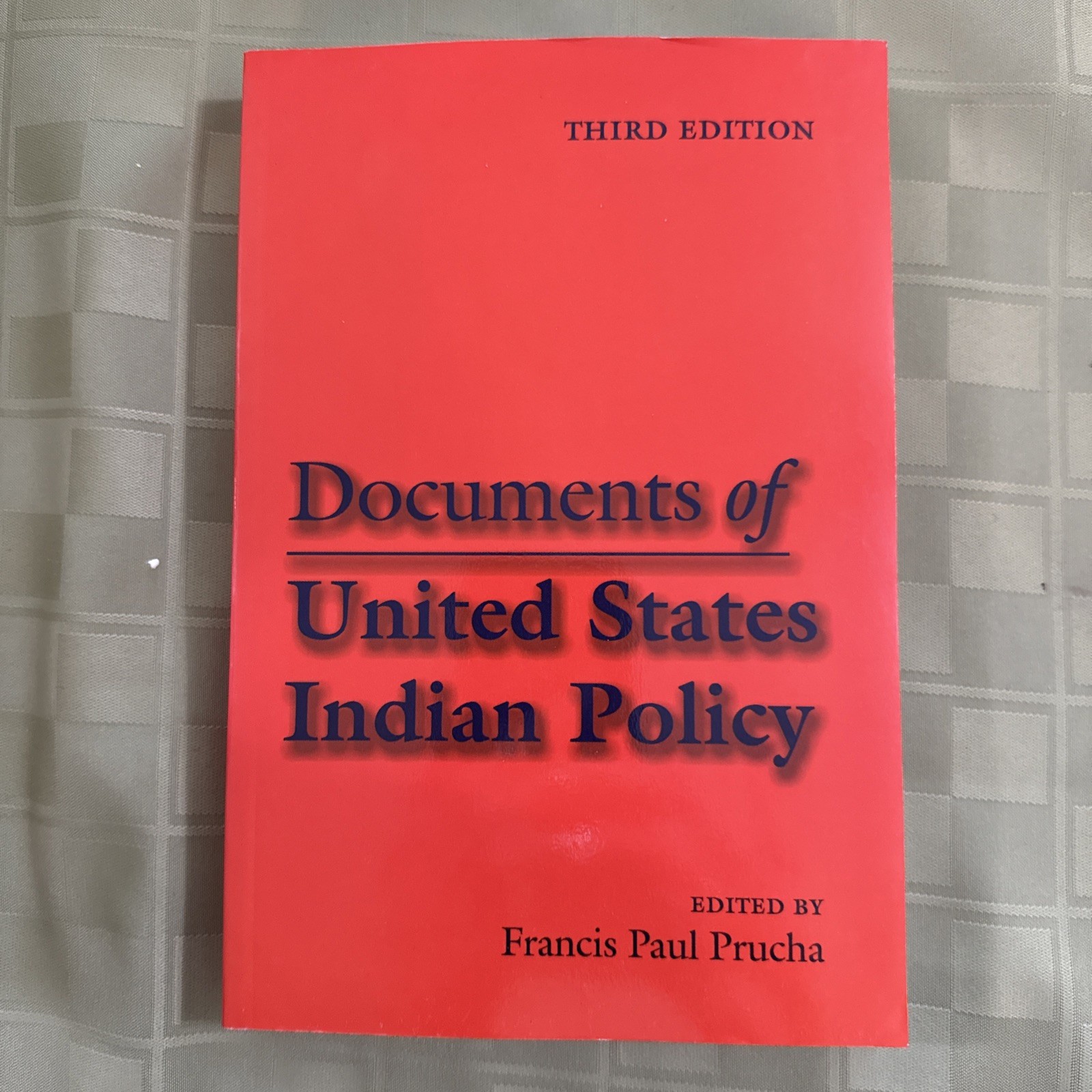 Documents Of United States Indian Policy: Third Edition