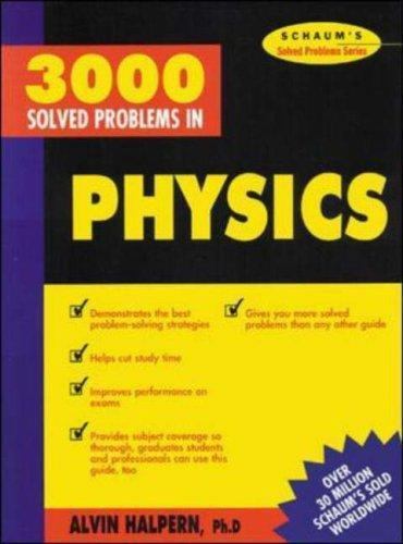 3,000 Solved Problems in Physics (Schaum’s Solved Problems) (Schaum’s Solved…