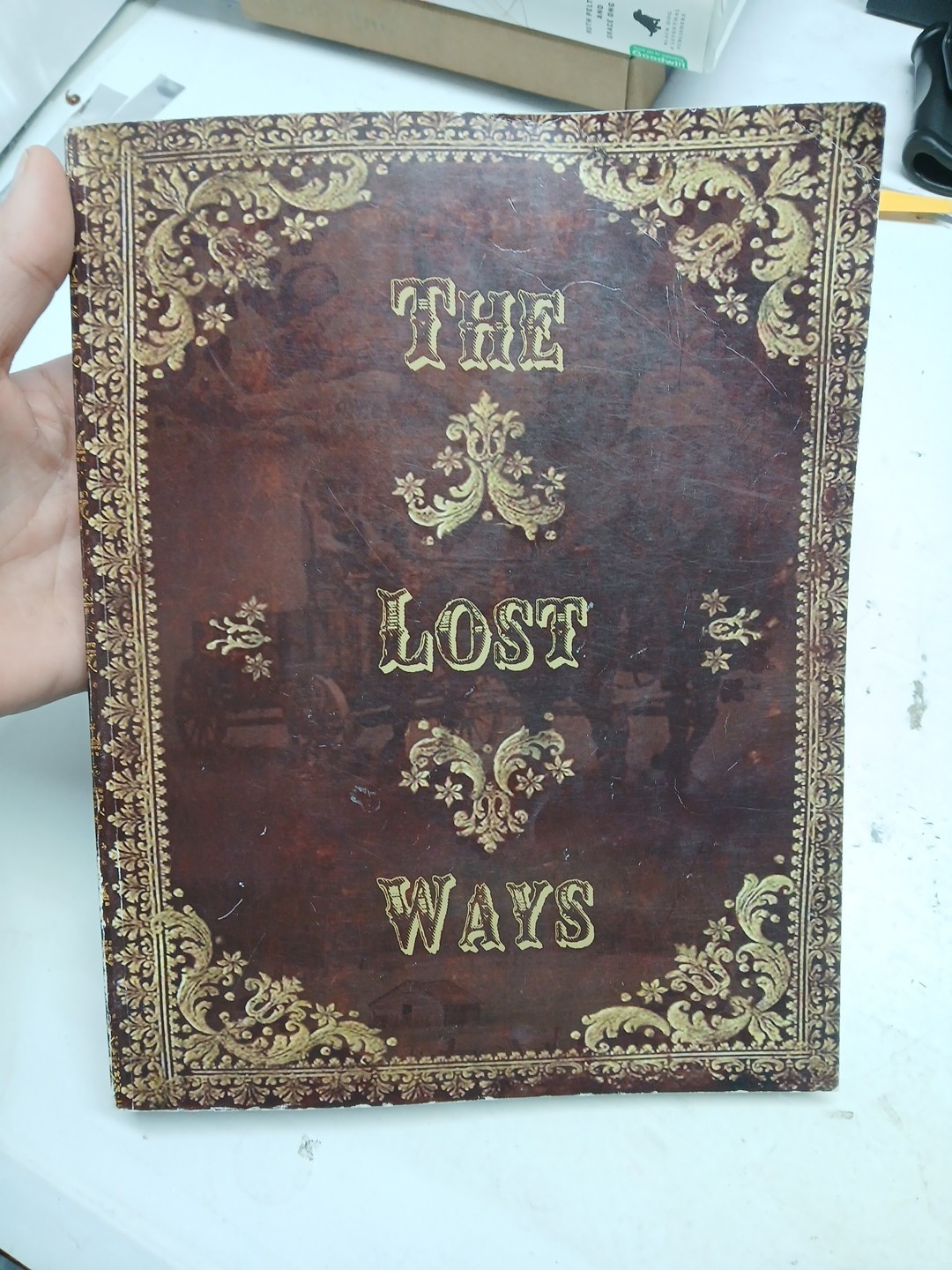 The Lost Ways 2nd Edition For All The Pioneers Whoever Came The Toughest Times