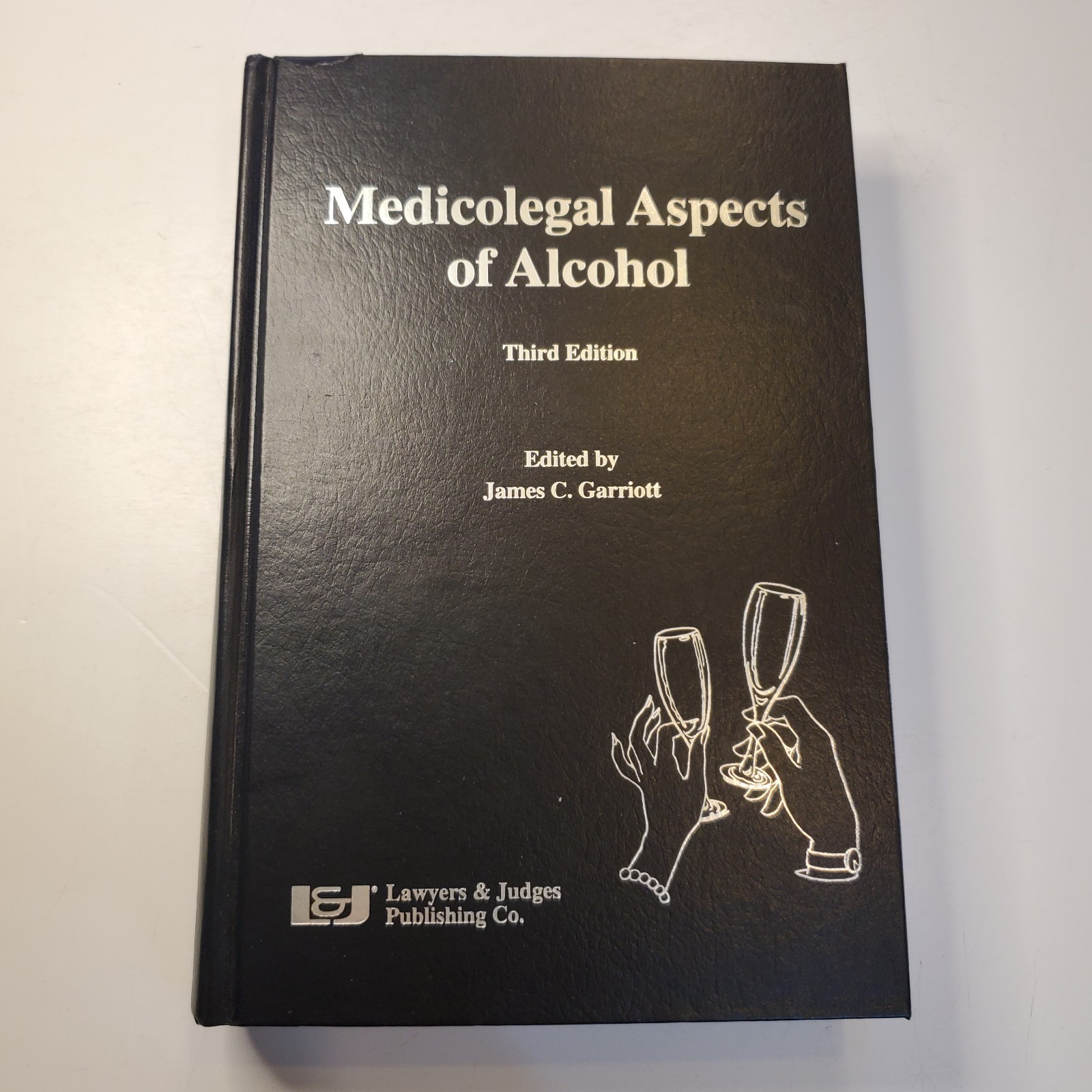 Medicolegal Aspects of Alcohol James Garriott Law DUI Testing Driving Workplace