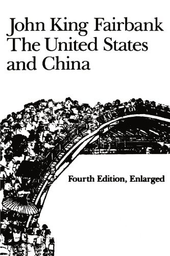 The United States and China, 4th Re…, Fairbank, John
