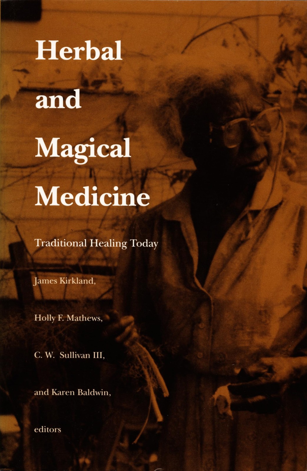 Herbal and Magical Medicine: Traditional Healing Today