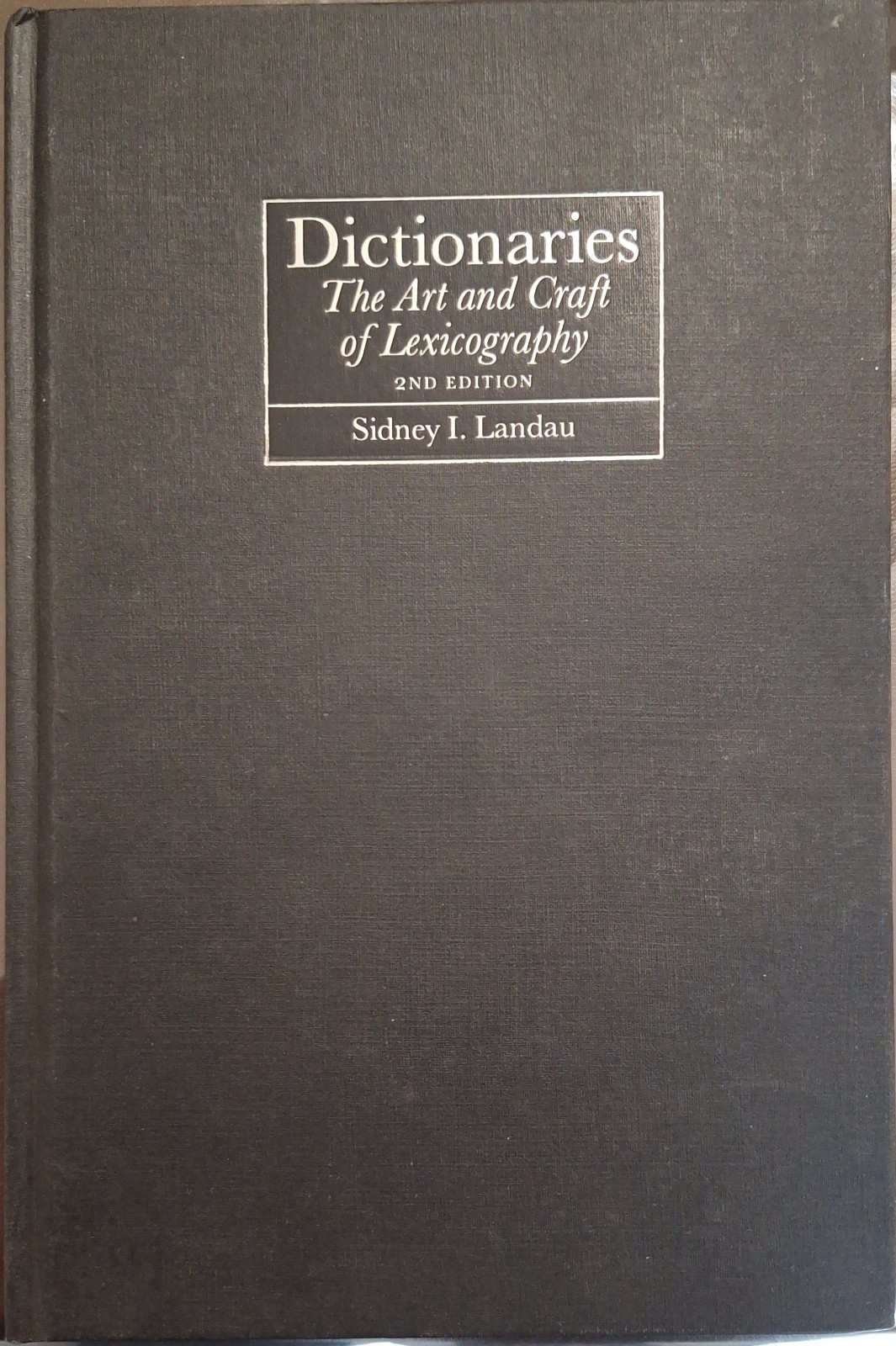 Dictionaries : The Art and Craft of Lexicography by Sidney I. Landau (2001,…
