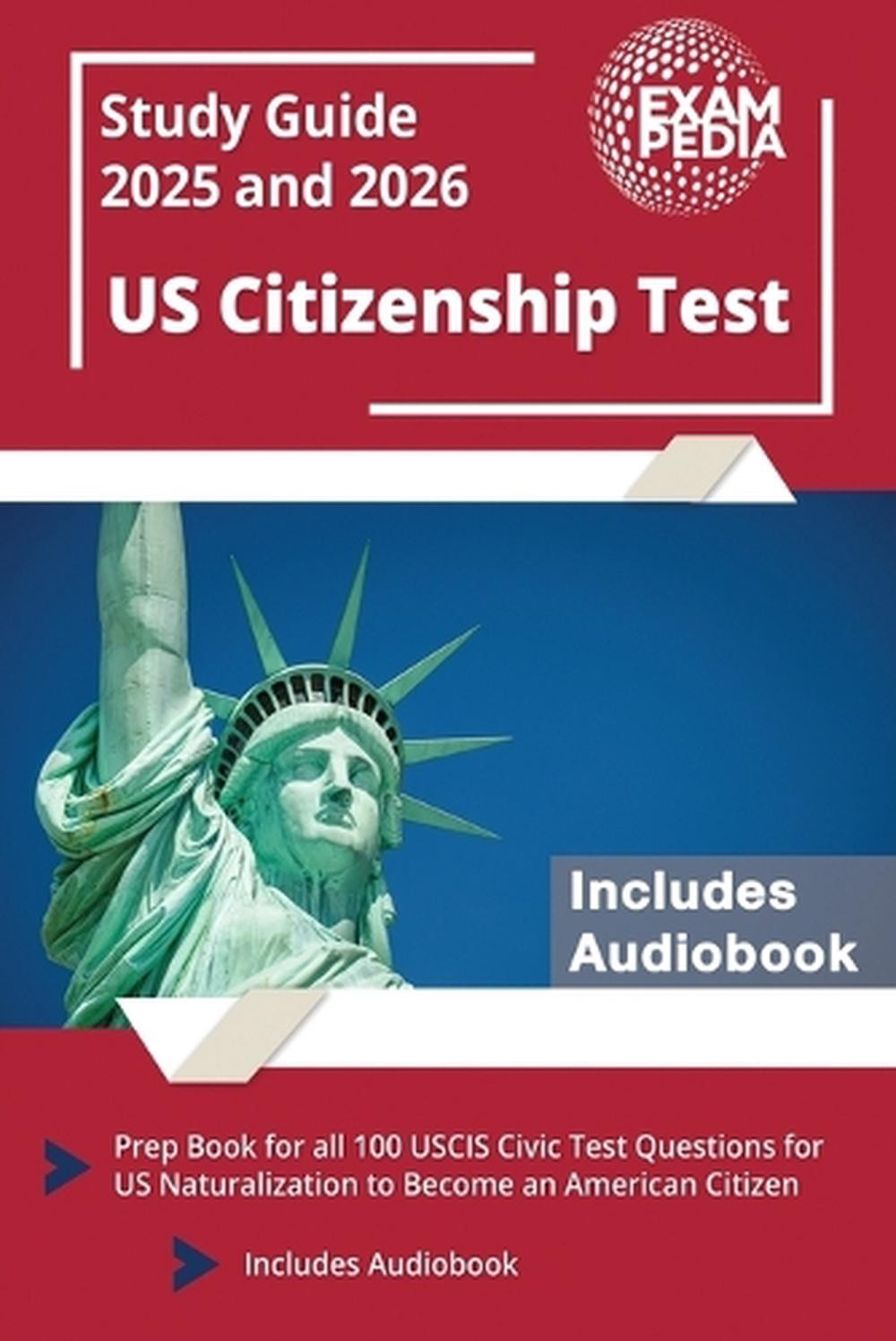 US Citizenship Test Study Guide 2025 and 2026: Prep Book for all 100 USCIS Civic