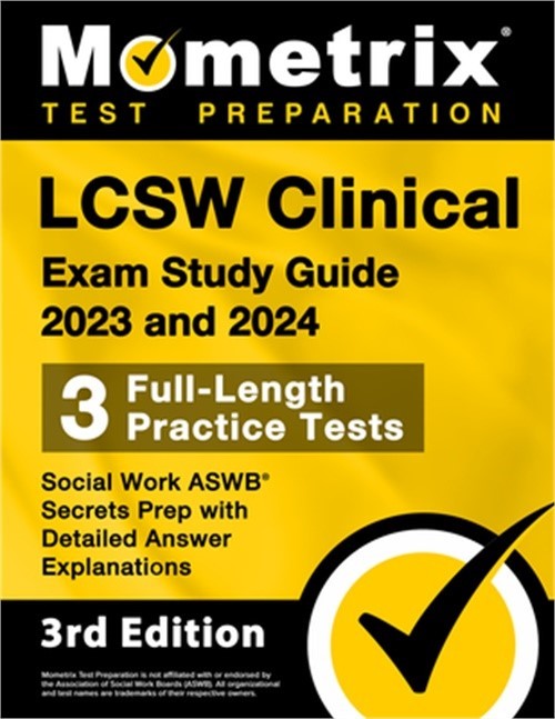 LCSW Clinical Exam Study Guide 2023 and 2024 – 3 Full-Length Practice Tests, Soc
