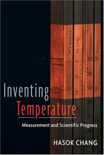 Inventing Temperature : Measurement and Scientific Progress, Paperback by Cha…