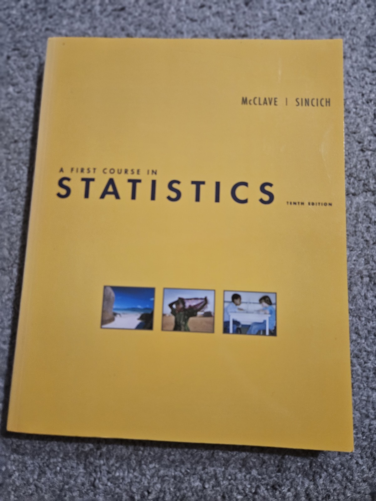 First Course in Statistics by Terry Sincich, James T. McClave and William…