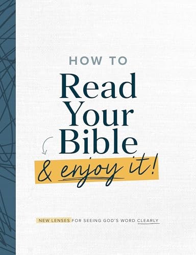 How to Read Your Bible Enjoy – GOOD