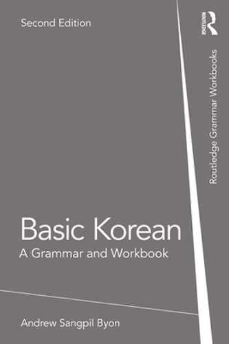 Brand Basic Korean: A Grammar and Workbook by Andrew Sangpil Byon: G1N