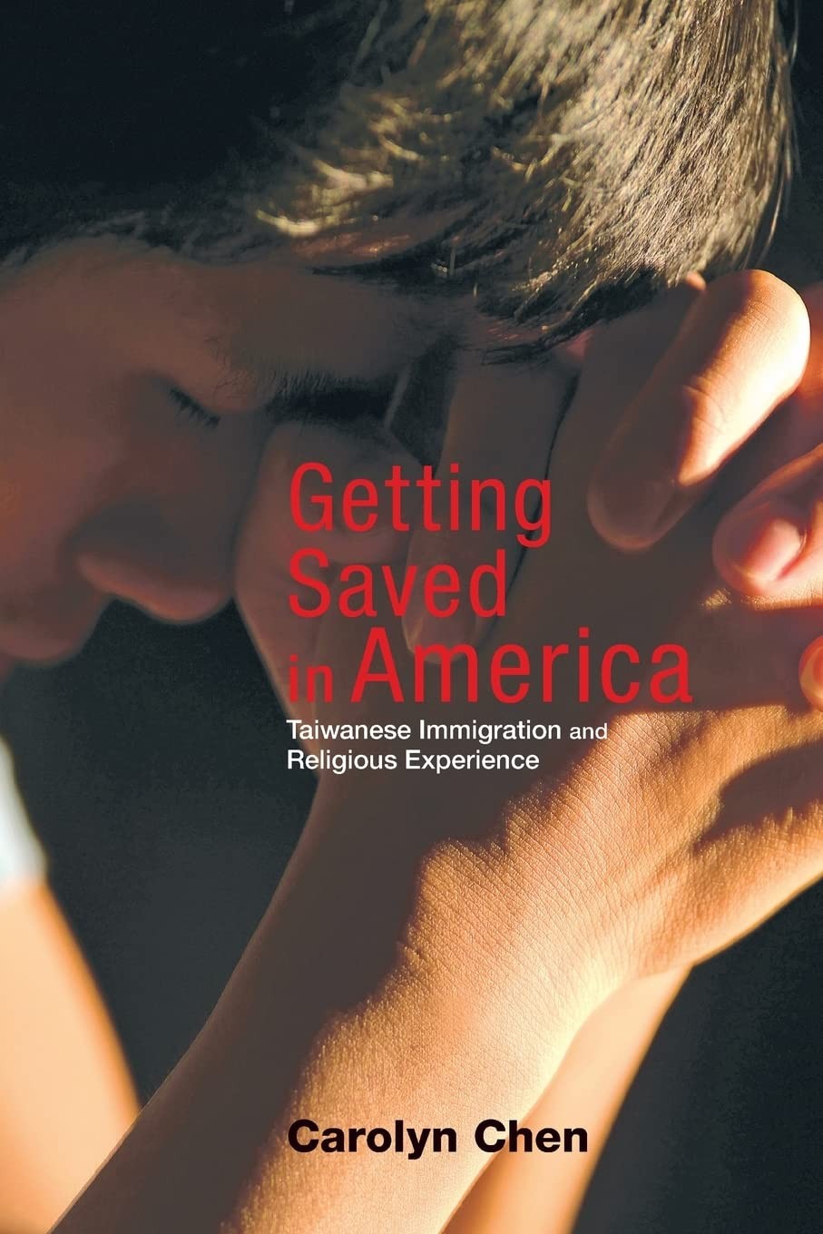 Getting Saved in America: Taiwanese Immigration and Religious Experience – C…