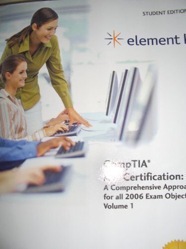 Element K CompTIA A+ Certification: A Comprehensive Approach for all 2006 Ex…