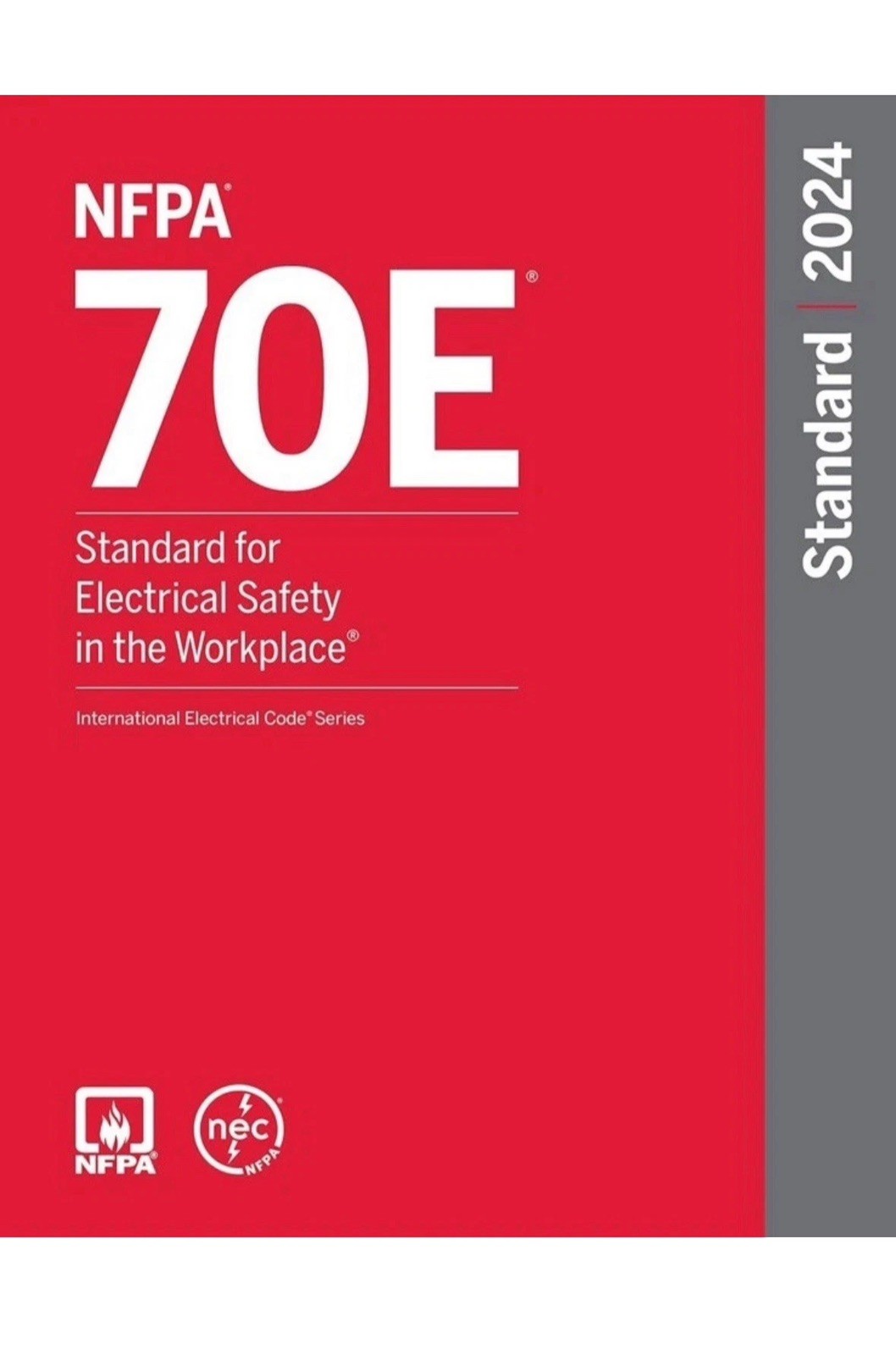 NFPA 70E, Standard for Electrical Safety in the Workplace – 2024 Edition