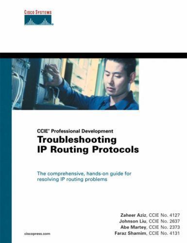 Troubleshooting Ip Routing Protocols (Ccie Professional Development)