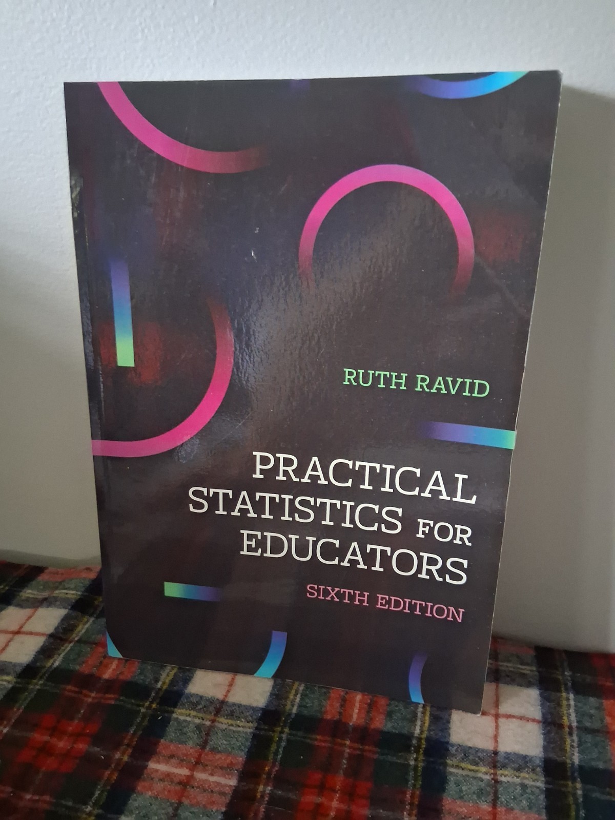 Practical Statistics for Educators by Ruth Ravid 6th Edition