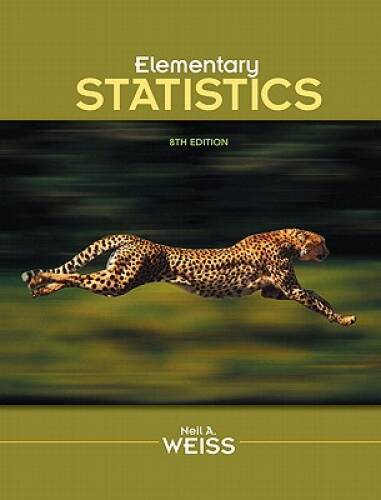 Elementary Statistics (8th Edition) – Hardcover By Weiss, Neil A – VERY GOOD
