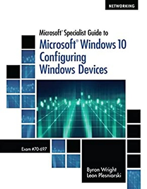 Microsoft Specialist Guide to Microsoft Windows 10 Exam 70-697, C