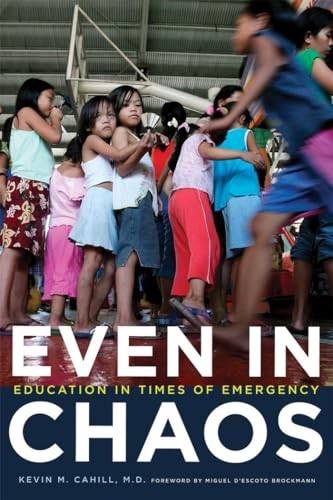 Even in Chaos: Education in Times of Emergency (International Humanitaria – GOOD