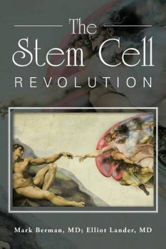 The Stem Cell Revolution – Paperback By Berman MD, Mark – VERY GOOD