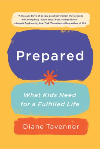 Prepared: What Kids Need for a Fulfilled Life – Paperback – GOOD