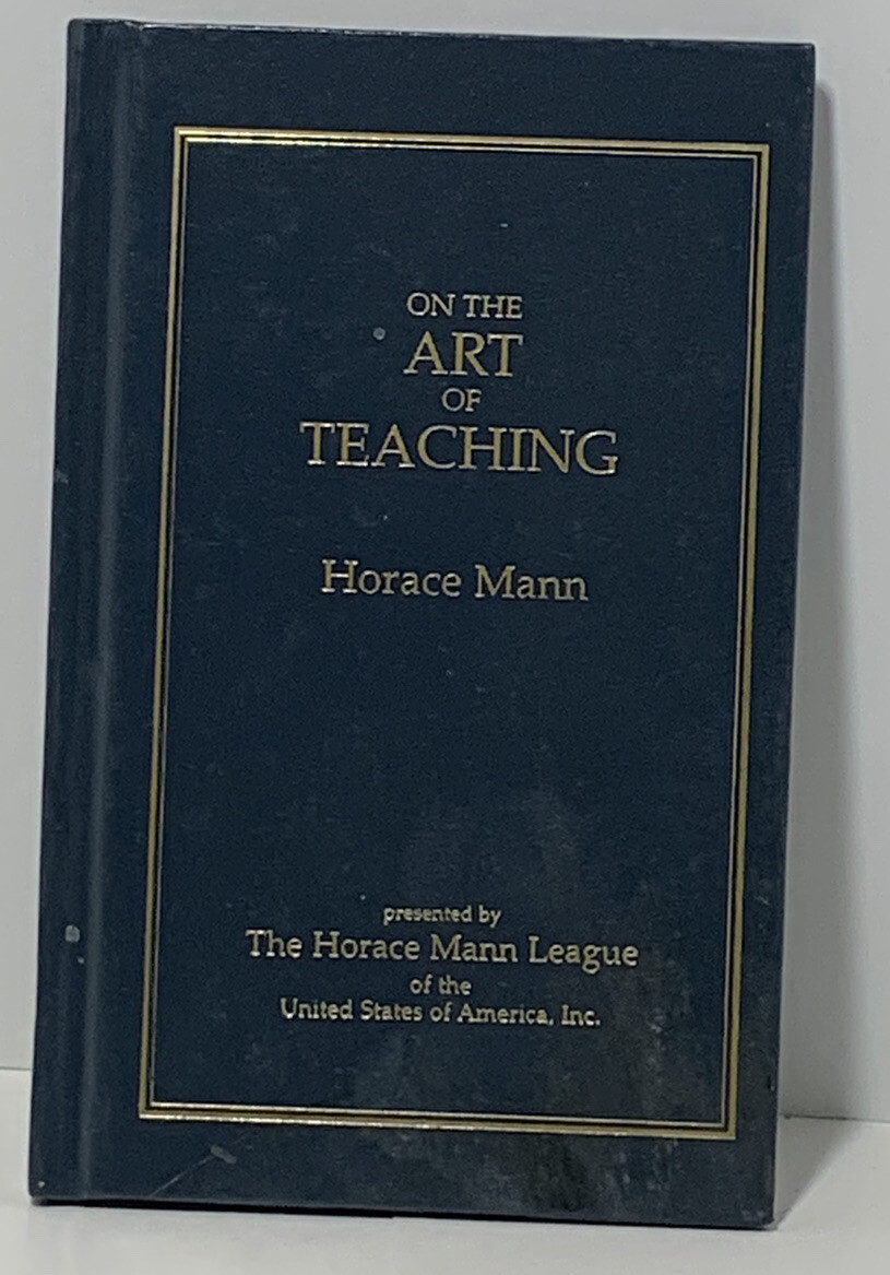 On The Art of Teaching by Horace Mann – American Roots