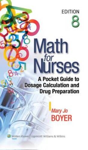 Math for Nurses: A Pocket Guide to Dosage Calculation and Drug Prep – GOOD