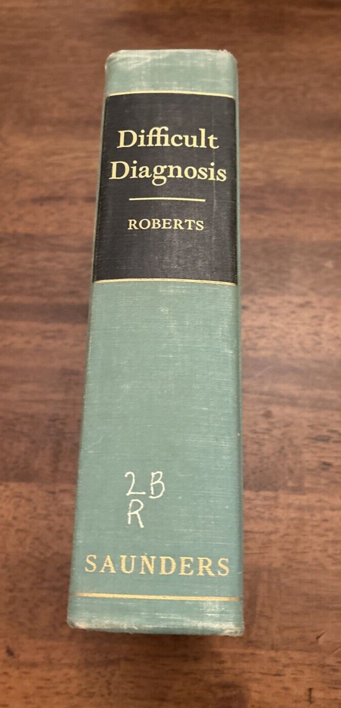 Dificult Diagnosis, Interpretation of Obscure Illness, HJ Roberts, 1958 HC