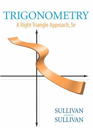 Trigonometry: A Right Triangle Approach (5th Edition), Sullivan III, Michael, 97