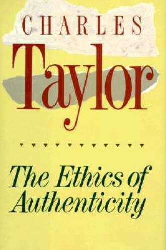 The Ethics of Authenticity – Hardcover By Taylor, Charles – GOOD