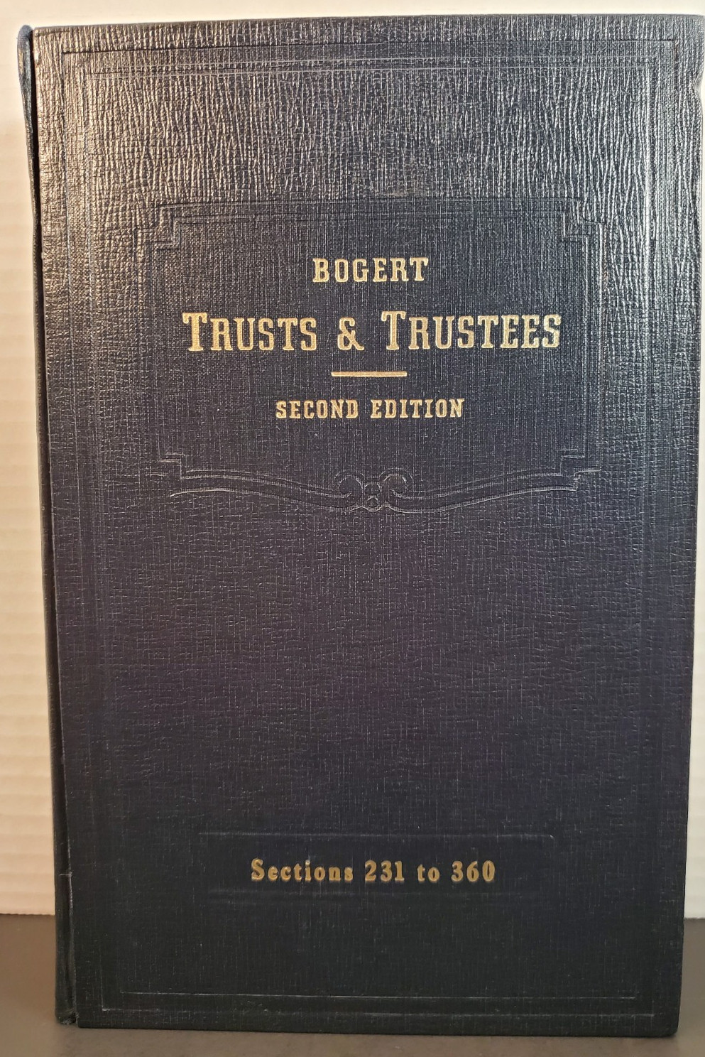 Bogert: The Law of Trusts & Trustees 2nd Ed. Vol. 231–360 (1972 Reprint) + 1976