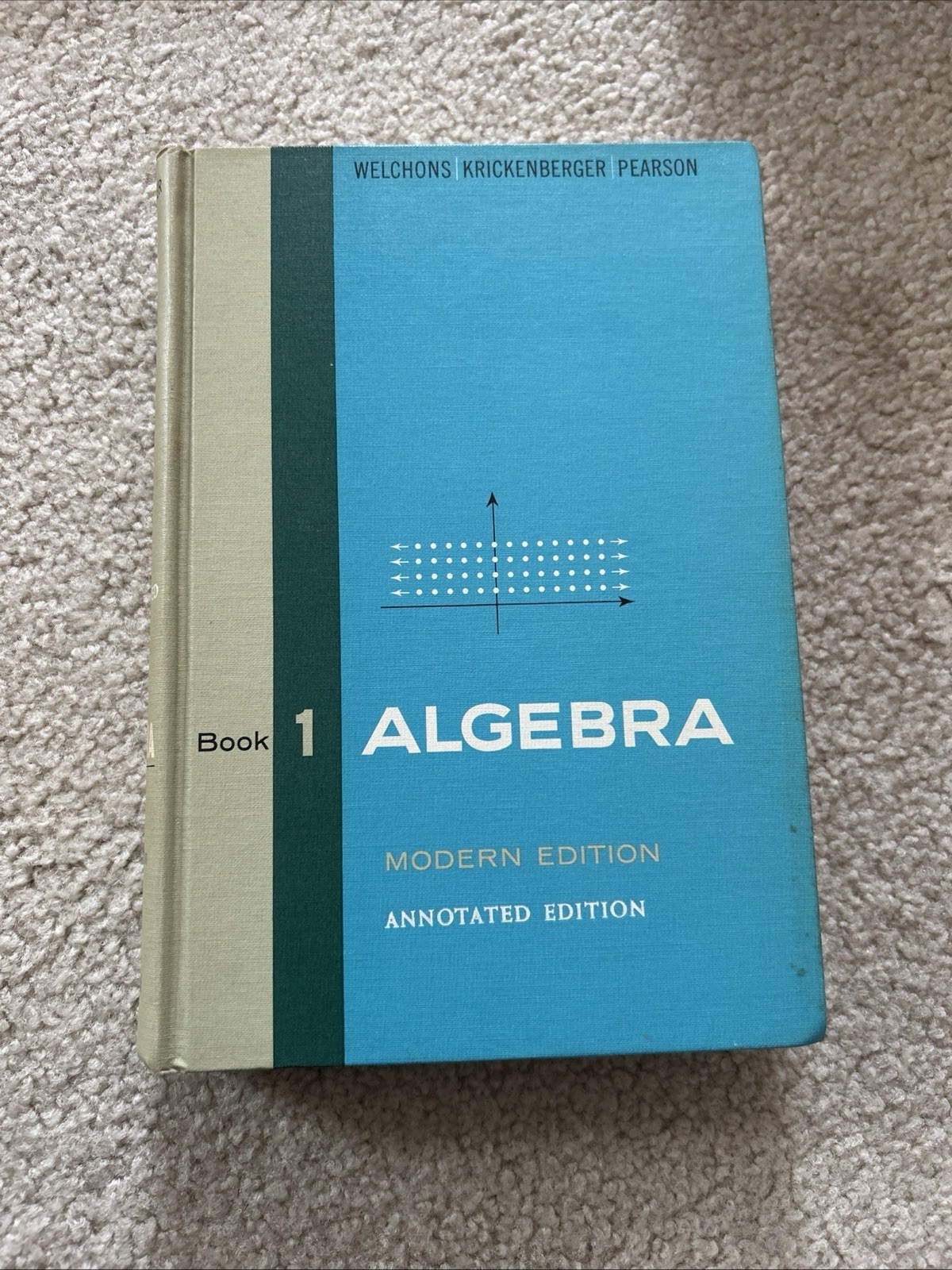 Book 1 Algebra Modern Edition Annotated Edition Welchons/Krickenberger/Pearson