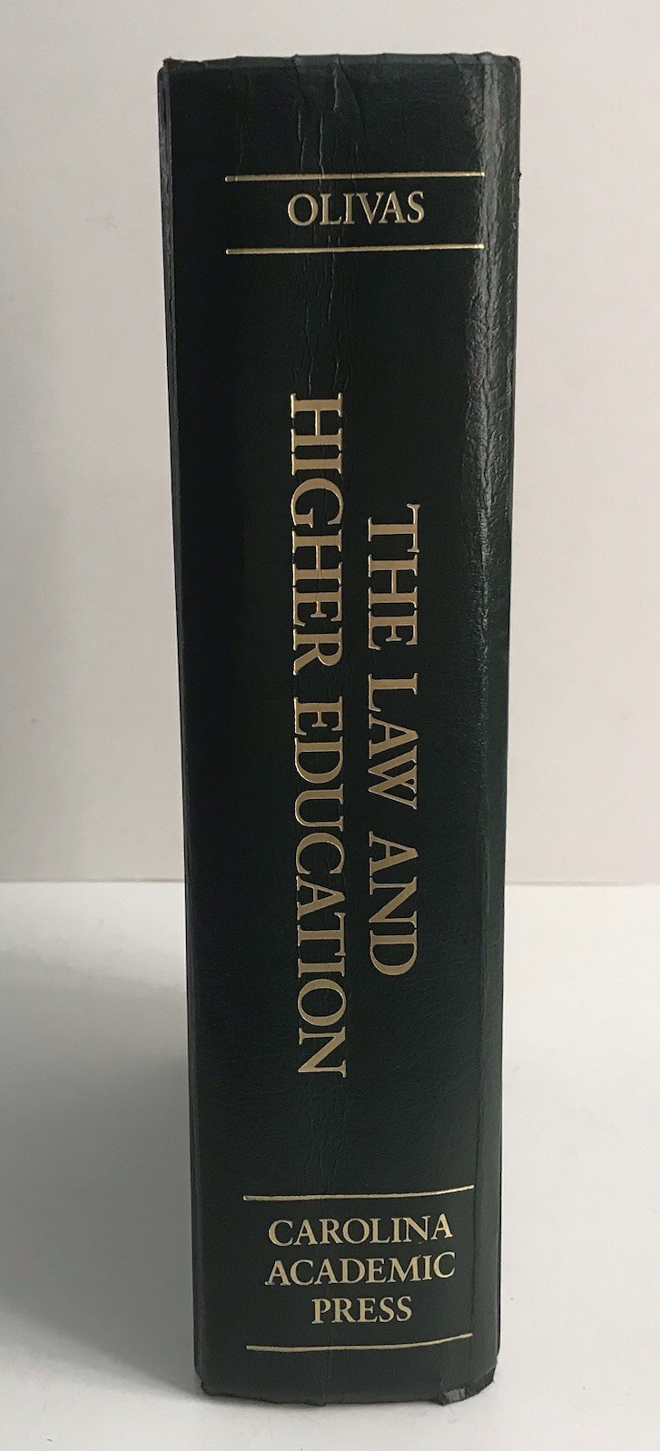 THE LAW AND HIGHER EDUCATION Michael Olivas 1989 Carolina Academic Press