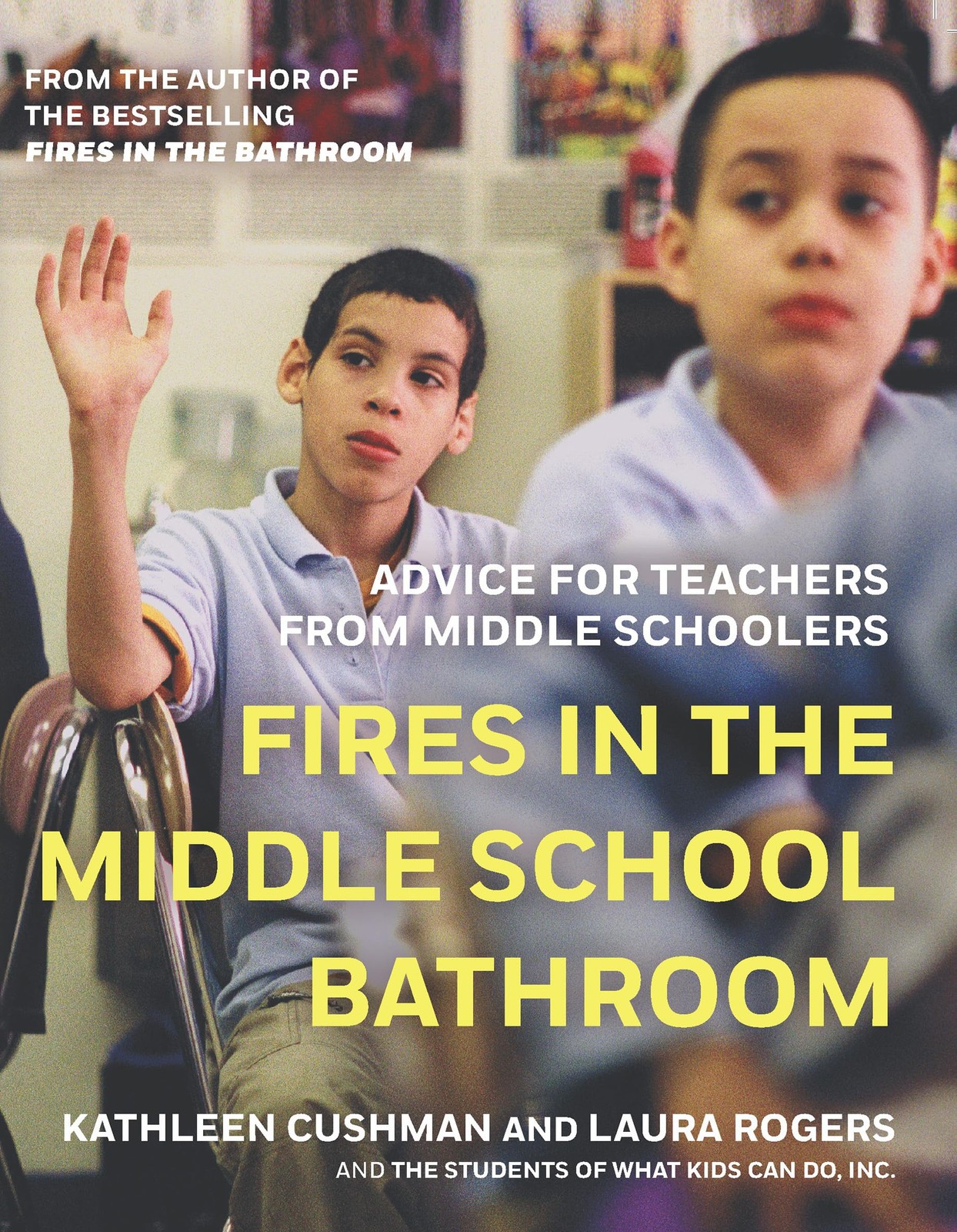 Fires in the Middle School Bathroom: Advice for Teachers from Middle Schoole…
