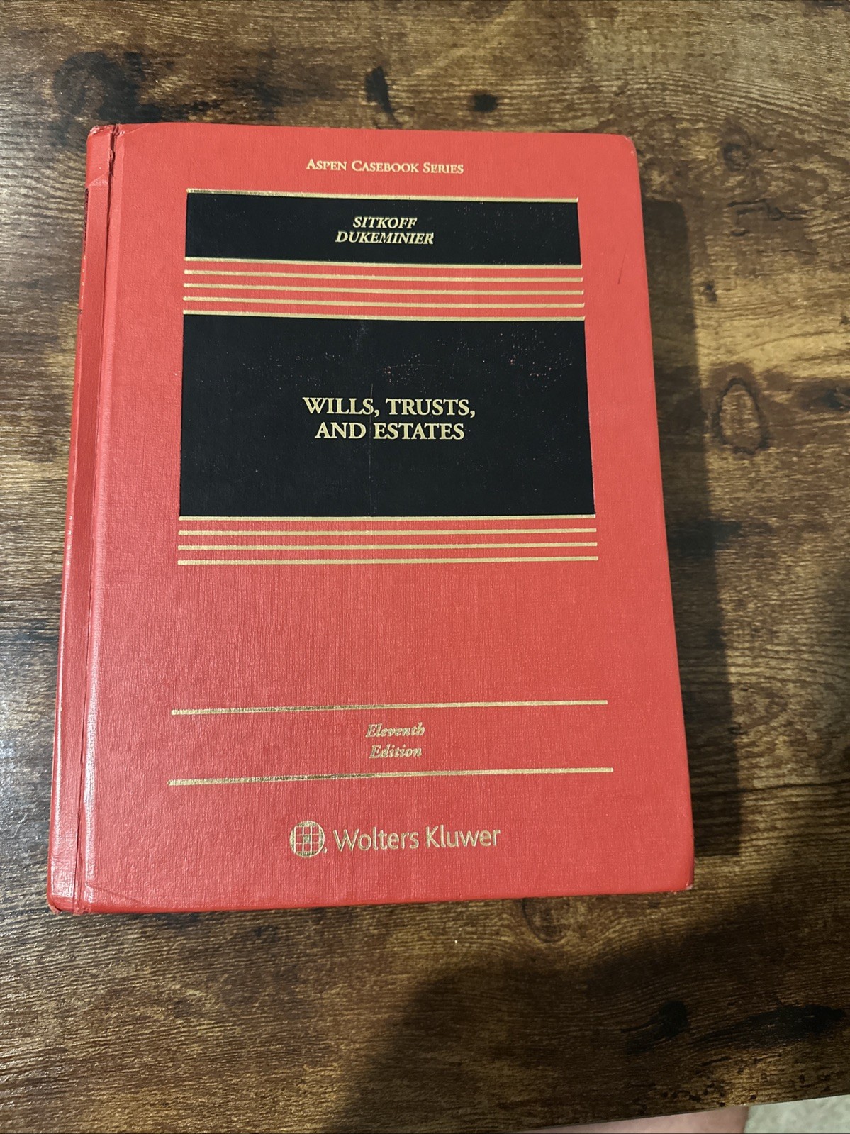 Wills Trusts and Estates. Stikoff and Dukeminier. Eleventh Edition