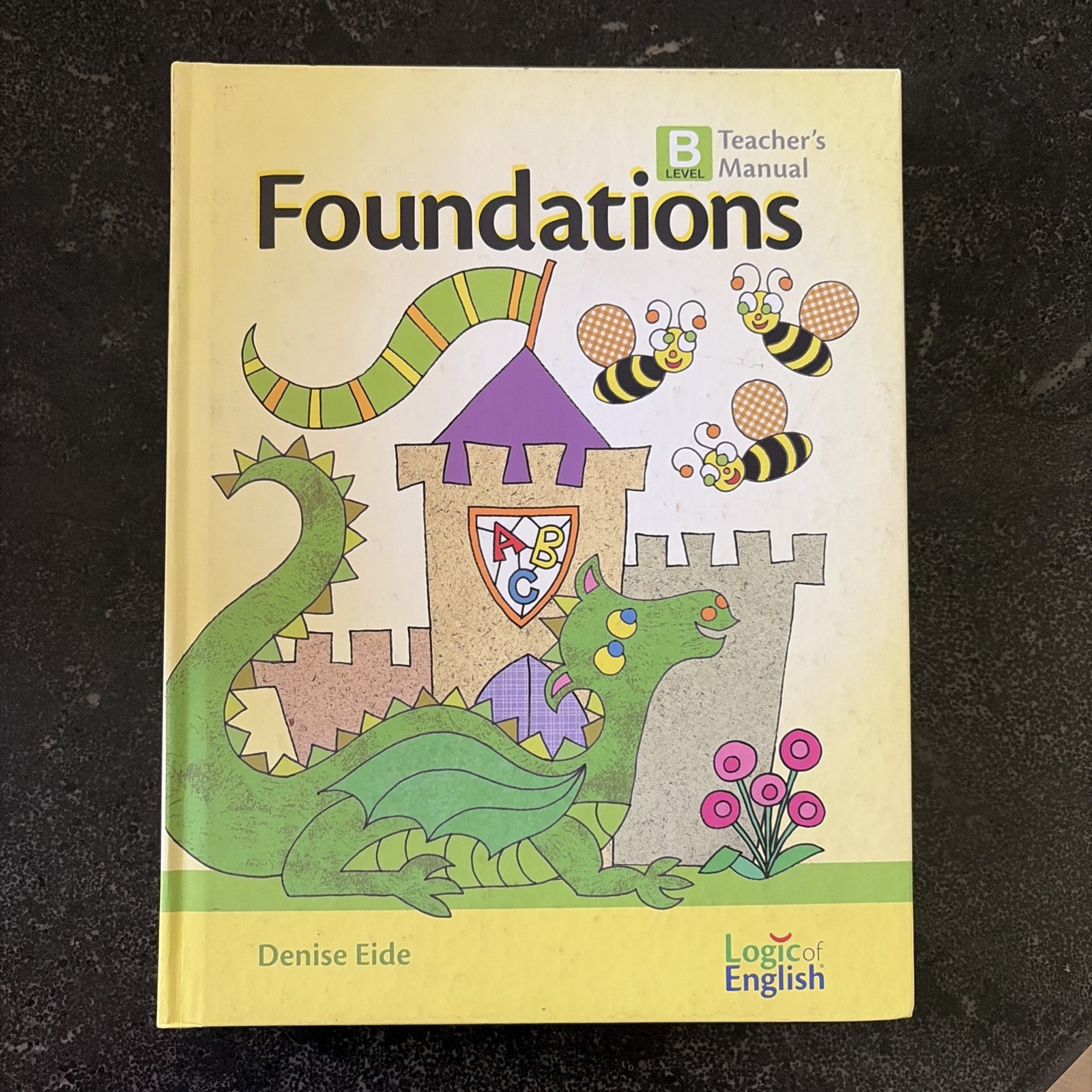 Logic of English Foundations Level B Teacher’s Manual by Denise Eide