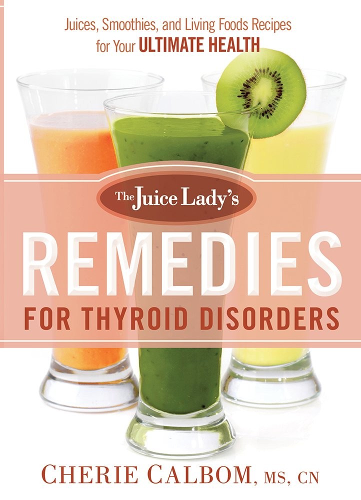 The Juice Lady’s Remedies for Thyroid Disorders: Juices, Smoothies, and Livi…