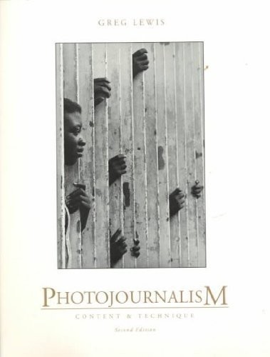 Photojournalism: Content and Technique by Lewis, Greg Paperback / softback Book