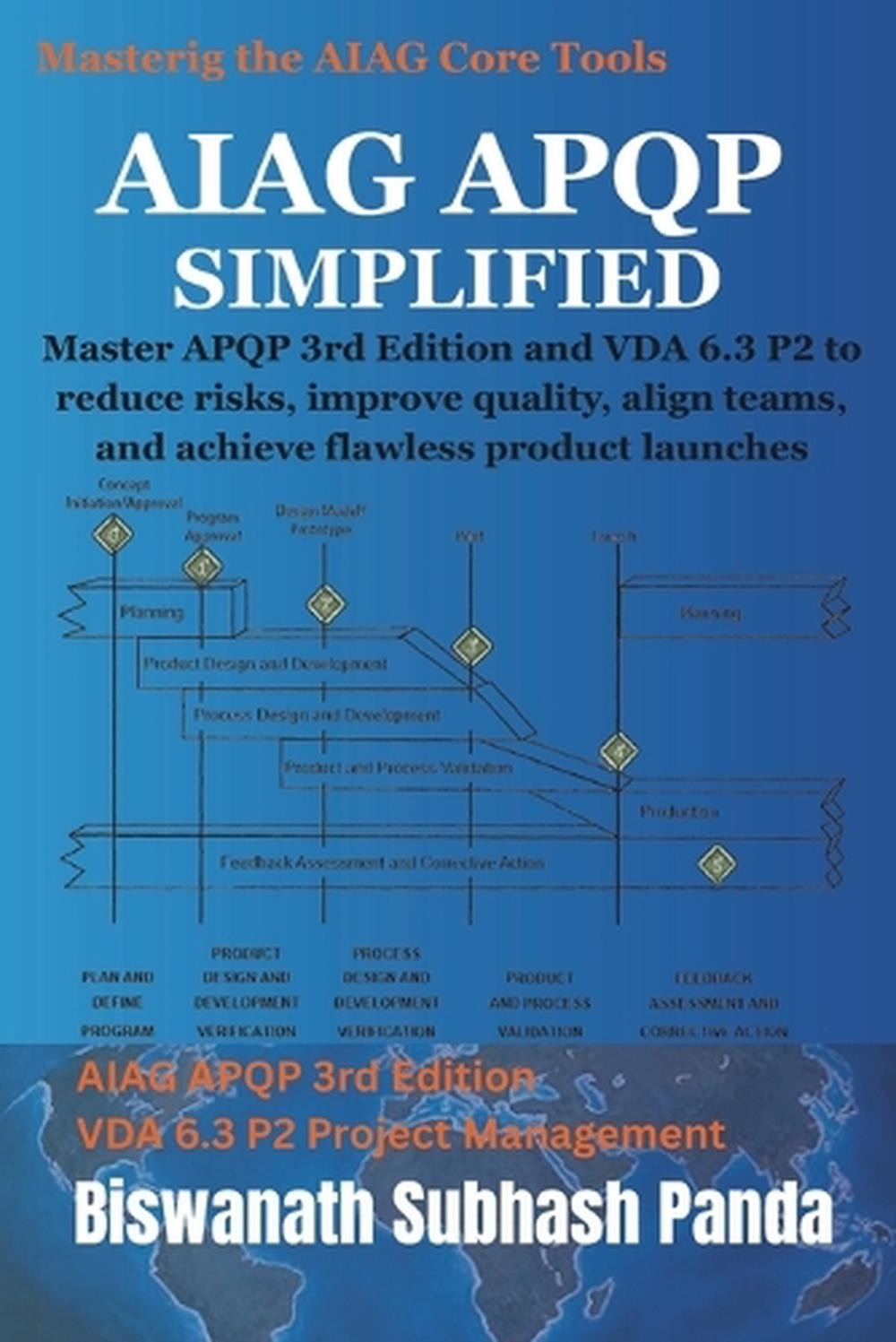 AIAG APQP Simplified: Master APQP 3rd Edition and VDA 6.3 P2 to reduce risks, im