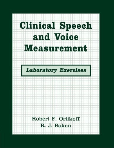 NEW: Clinical Speech and Voice Measurements: Laboratory Exercises [Paperback]